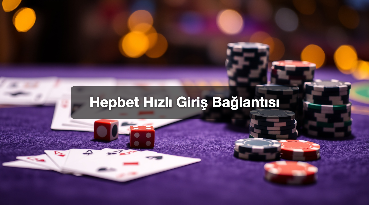 Hepbet Hızlı Giriş Bağlantısı
